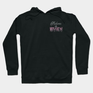 Madames & Mayhem Hoodie